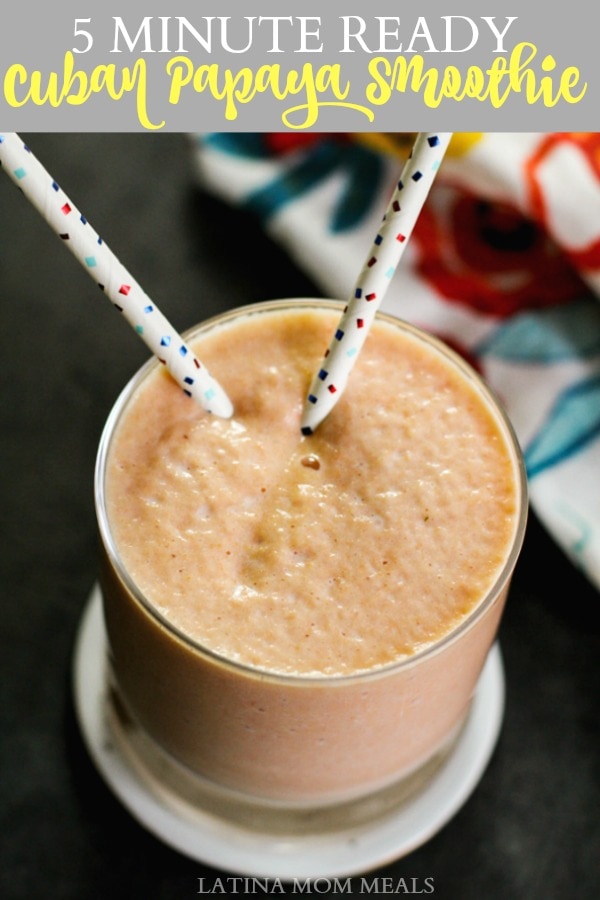 Easy Papaya Smoothie (Cuban Papaya Batida) Latina Mom Meals